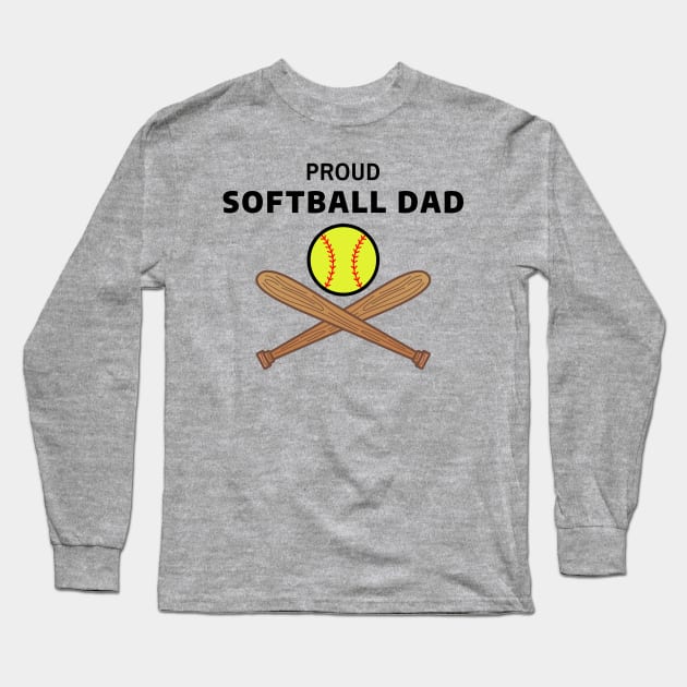 Proud Softball Dad Long Sleeve T-Shirt by CHADDINGTONS